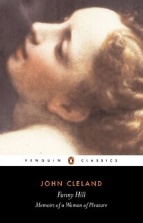 Fanny Hill: Or, Memoirs Of A Woman Of Pleasure