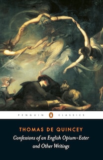 Front cover_Confessions Of An English Opium-eater And Other Writings