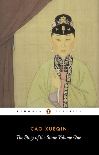 The Story Of The Stone, Volume I: The Golden Days, Chapters 1-26 by Cao Cao Xueqin