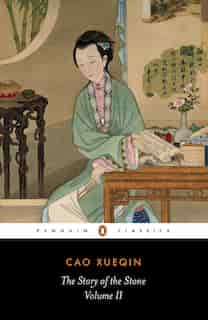 The Story Of The Stone, Volume Ii: The Crab-flower Club, Chapters 27-53 by Cao Cao Xueqin