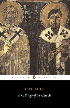 The History Of The Church: From Christ To Constantine