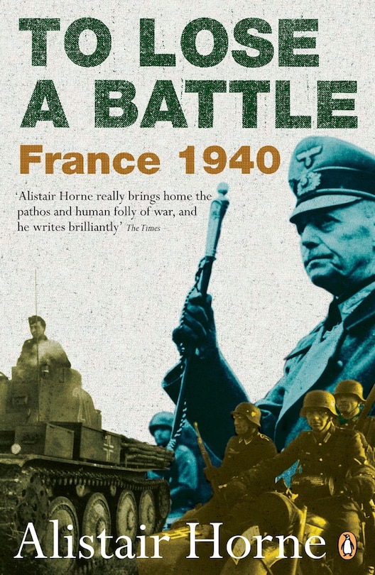 To Lose A Battle: France 1940