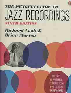 The Penguin Guide To Jazz Recordings 9e de Richard Cook