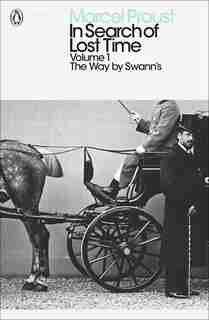 Modern Classics: In Search Of Lost Time Volume 1 - Way By Swanns by Marcel Proust