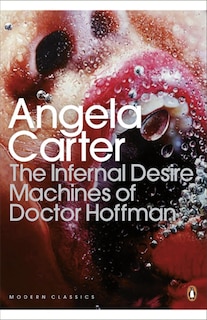 Front cover_Modern Classics The Infernal Desire Machines Of Doctor Hoffman