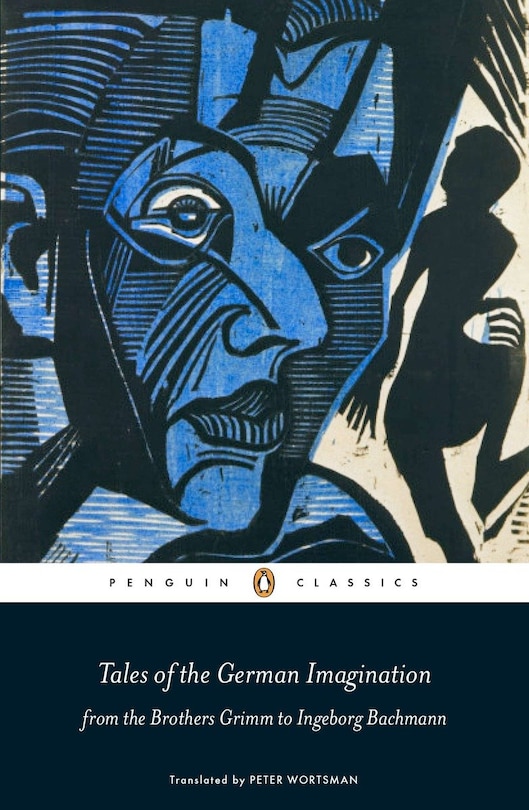 Front cover_Tales Of The German Imagination From The Brothers Grimm To Ingeborg Bachmann