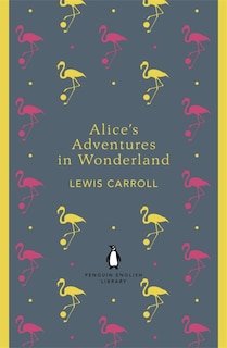 Couverture_Penguin English Library Alice's Adventures In Wonderland