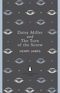 Front cover_Penguin English Library Daisy Miller And The Turn Of The Screw