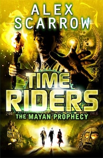 Front cover_Timeriders The Mayan Prophecy Vol 8