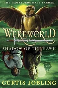 Front cover_Wereworld Shadow Of The Hawk Book 3