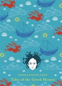 Front cover_Puffin Classics Tales Of The Greek Heroes