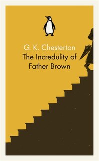Front cover_Penguin Classics the Incredulity of Father Brown