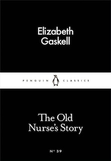Front cover_The Little Black Classics Old Nurse's Story