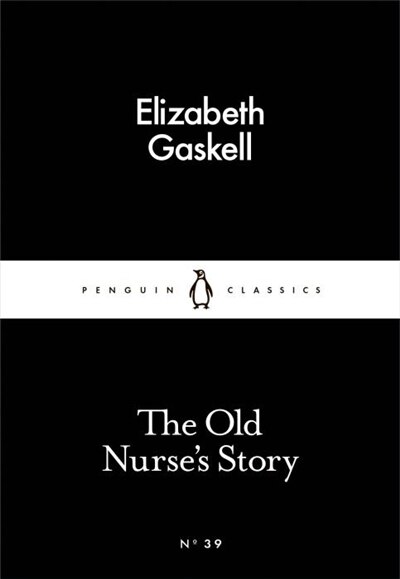 Front cover_The Little Black Classics Old Nurse's Story