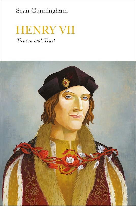 Henry Vii (penguin Monarchs): Treason And Trust