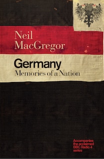 Germany: Memories Of A Nation