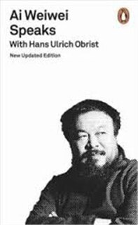 Front cover_Ai Weiwei Speaks