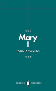 Front cover_Mary I (penguin Monarchs)