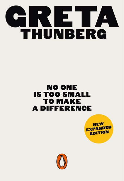 No One Is Too Small To Make A Difference: Expanded Edition by Greta Thunberg
