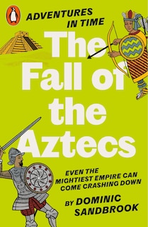 Front cover_Adventures in Time: The Fall of the Aztecs