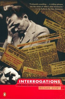 Interrogations: The Nazi Elite In Allied Hands, 1945