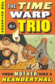 Front cover_Your Mother Was a Neanderthal #4