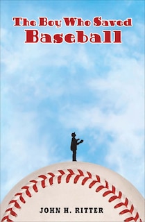 Front cover_The Boy Who Saved Baseball