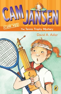 Front cover_Cam Jansen And The Tennis Trophy Mystery #23