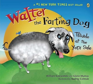 Front cover_Walter The Farting Dog: Trouble At The Yard Sale