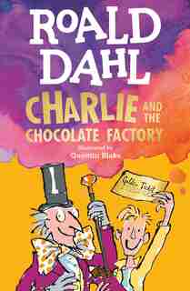 Charlie And The Chocolate Factory by ROALD DAHL