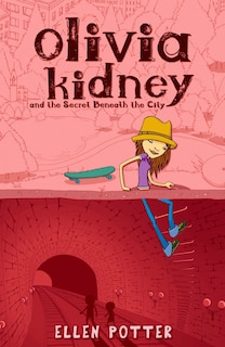 Front cover_Olivia Kidney Secret Beneath City