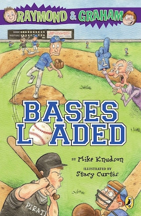 Raymond And Graham: Bases Loaded