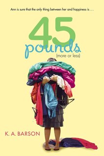 Front cover_45 Pounds (more Or Less)