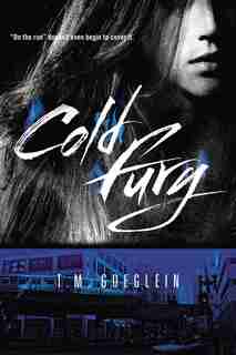 Cold Fury by T.m. Goeglein