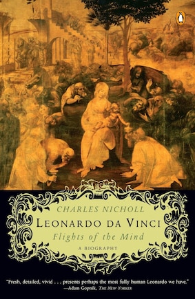 Leonardo Da Vinci: Flights Of The Mind