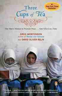Three Cups Of Tea: One Man's Mission To Promote Peace . . . One School At A Time de Greg Mortenson