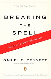 Breaking The Spell: Religion As A Natural Phenomenon