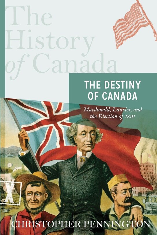 Couverture_The History Of Canada Series: The Destiny Of Canada