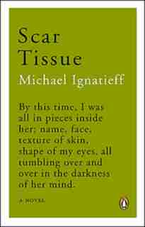 Scar Tissue by Michael Ignatieff
