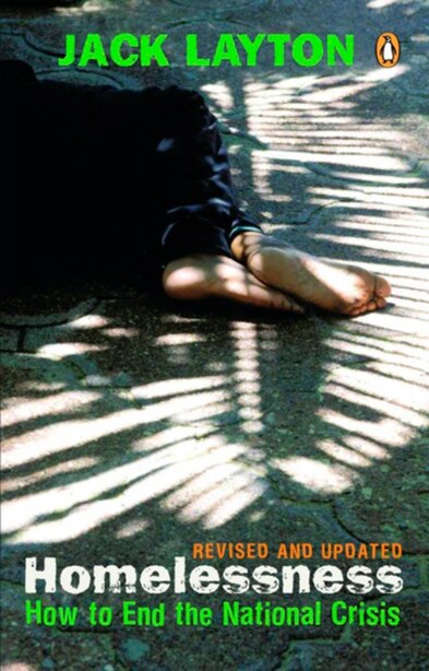Homelessness: How To End The National Crisis by Jack Layton