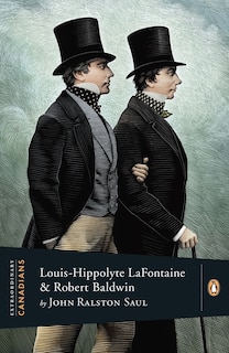 Front cover_Extraordinary Canadians: Louis Hippolyte Lafontaine and Robert Baldwin