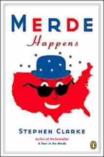 Merde Happens by Stephen Clarke
