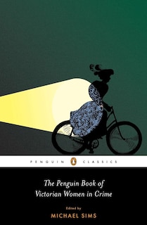 Front cover_The Penguin Book Of Victorian Women In Crime