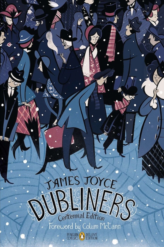 Dubliners: Centennial Edition (penguin Classics Deluxe Edition)