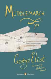 Middlemarch: (penguin Classics Deluxe Edition) by George Eliot