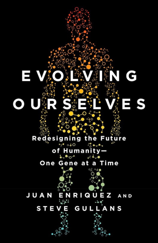 Evolving Ourselves: Redesigning The Future Of Humanity--one Gene At A Time