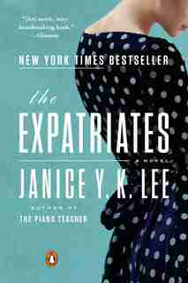 The Expatriates: A Novel by Janice Y. K. Lee