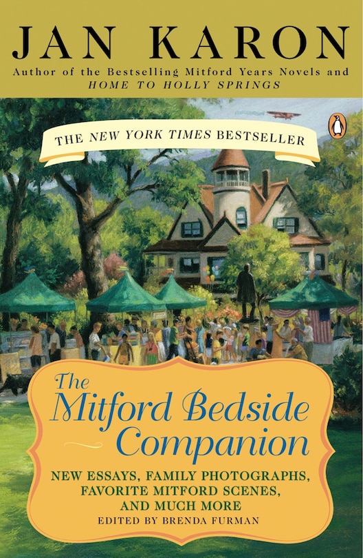 The Mitford Bedside Companion: A Treasury of Favorite Mitford Moments, Author Reflections on the Bestselling Se lling Series, and More. Much More.