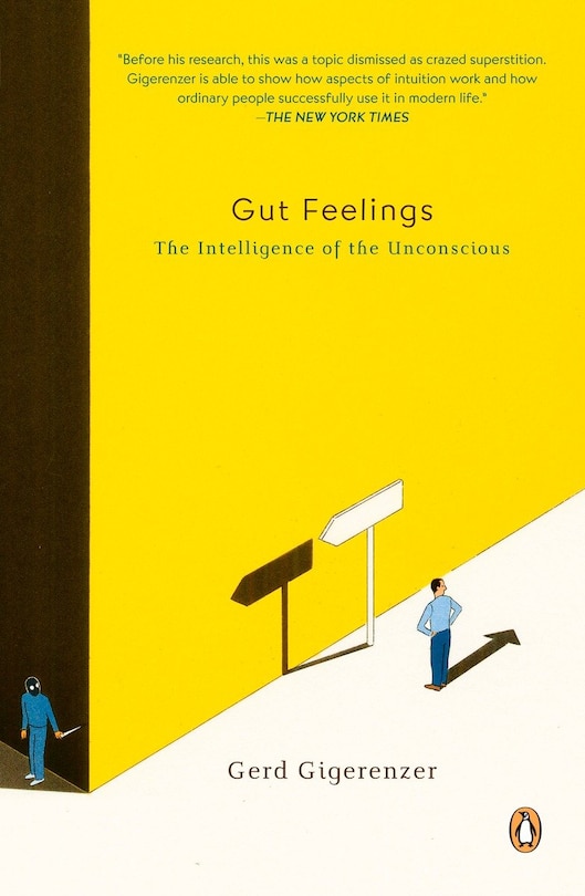 Gut Feelings: The Intelligence Of The Unconscious