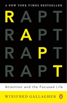 Rapt: Attention And The Focused Life